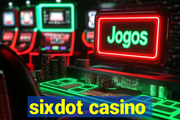 sixdot casino